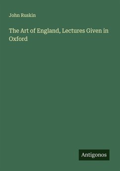 Cover The Art of England, Lectures Given in Oxford