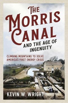 Cover The Morris Canal and the Age of Ingenuity