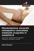 Manipolazione viscerale osteopatica controllata mediante ecografia in modalità B