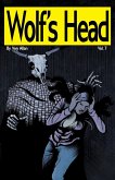 Wolf's Head Volume 7 - An Original Graphic Novel Series Wolf's Head Volume 7 - An Original Graphic Novel Series
