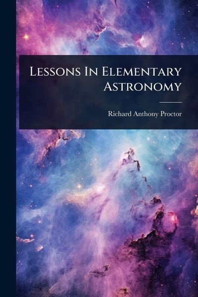 Lessons In Elementary Astronomy
