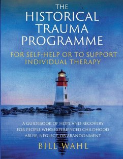 Cover The Historical Trauma Programme - For Self-help or to Support Individual Therapy
