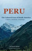 PERU THE CULTURAL GEM OF SOUTH AMERICA