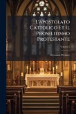 L'apostolato Cattolico Et Il Proselitismo Protestante