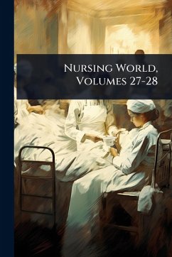 Nursing World, Volumes 27-28 - Anonymous