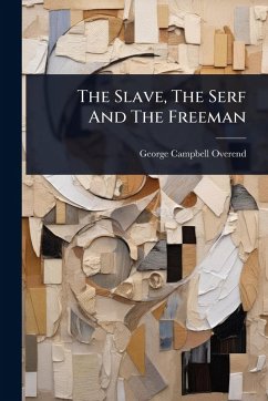 Cover The Slave, The Serf And The Freeman