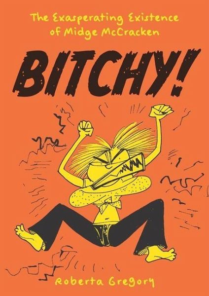 Bitchy! the Exasperating Existence of Midge McCracken