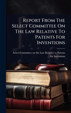 Cover Report From The Select Committee On The Law Relative To Patents For Inventions
