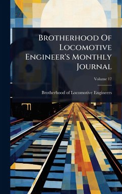 Cover Brotherhood Of Locomotive Engineer's Monthly Journal