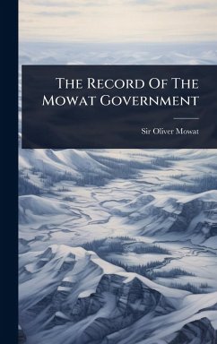 Cover The Record Of The Mowat Government