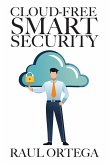 Cloud-Free Smart Security Cloud-Free Smart Security