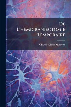 De L'hemicraniectomie Temporaire - Marcotte, Charles Adrien