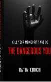 The Dangerous You