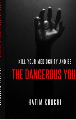 The Dangerous You - Hatim Khokhi The Dangerous You - Hatim Khokhi