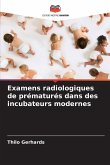 Examens radiologiques de prématurés dans des incubateurs modernes Examens radiologiques de prématurés dans des incubateurs modernes