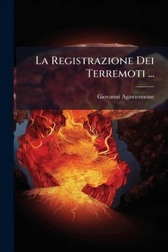 La Registrazione Dei Terremoti ... - Agamennone, Giovanni La Registrazione Dei Terremoti ... - Agamennone, Giovanni