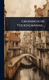 Groningsche Volksalmanak....