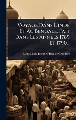 Cover Voyage Dans L'inde Et Au Bengale, Fait Dans Les AnnÃ(c)es 1789 Et 1790...