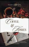 Coffee and Kisses Coffee and Kisses
