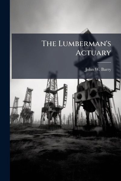 The Lumberman's Actuary