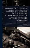 Reports Of Cases And Matters Determined By The Supreme Court And Court Of Appeals Of South Carolina
