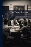 The Tract Primer