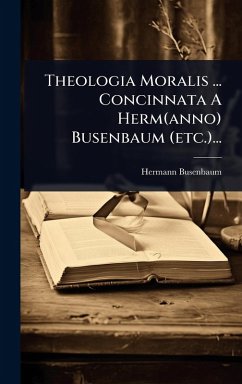 Cover Theologia Moralis ... Concinnata A Herm(anno) Busenbaum (etc.)...