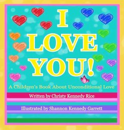 Cover I LOVE YOU! A Children's Book About Unconditional Love