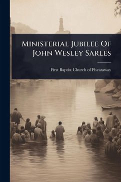 Cover Ministerial Jubilee Of John Wesley Sarles