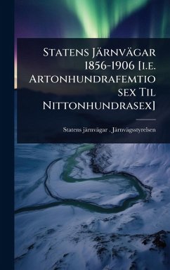 Cover Statens Järnvägar 1856-1906 [i.e. Artonhundrafemtiosex Til Nittonhundrasex]