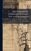 Dictionary of German & English, English & German