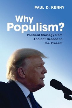 Why Populism? - Kenny, Paul (Australian Catholic University, Melbourne)