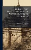 Journal and Proceedings of the Asiatic Society of Bengal