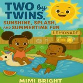 Two by Twins - Sunshine, Splash, and Summertime Fun