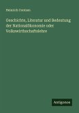 Geschichte, Literatur und Bedeutung der Nationalökonomie oder Volkswirthschaftslehre