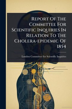 Cover Report Of The Committee For Scientific Inquiries In Relation To The Cholera-epidemic Of 1854