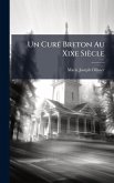 Un CurÃ(c) Breton Au Xixe Siècle