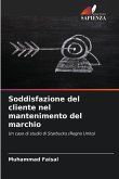 Soddisfazione del cliente nel mantenimento del marchio Soddisfazione del cliente nel mantenimento del marchio