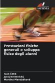 Prestazioni fisiche generali e sviluppo fisico degli alunni
