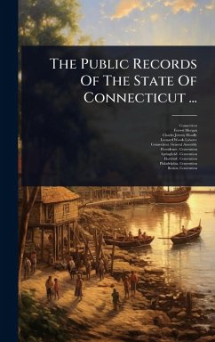 The Public Records Of The State Of Connecticut ... - Morgan, Forrest The Public Records Of The State Of Connecticut ... - Morgan, Forrest