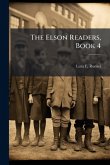 The Elson Readers, Book 4 The Elson Readers, Book 4