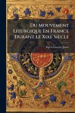 Du Mouvement Liturgique En France Durant Le Xixe Siècle Du Mouvement Liturgique En France Durant Le Xixe Siècle