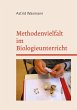 Methodenvielfalt im Biologieunterricht - Bild 1