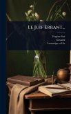 Le Juif Errant... Le Juif Errant...