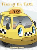 Timmy the Taxi Timmy the Taxi