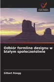 Odbiór formline designu w bia¿ym spo¿ecze¿stwie