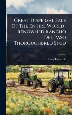Cover Great Dispersal Sale Of The Entire World-renowned Rancho Del Paso Thoroughbred Stud ...