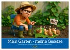 Mein Garten - meine Gesetze (Wandkalender 2026 DIN A2 quer), CALVENDO Monatskalender Mein Garten - meine Gesetze (Wandkalender 2026 DIN A2 quer), CALVENDO Monatskalender