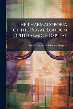 Cover The Pharmacopoeia of the Royal London Ophthalmic Hospital