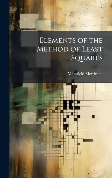 Elements of the Method of Least Squares Elements of the Method of Least Squares